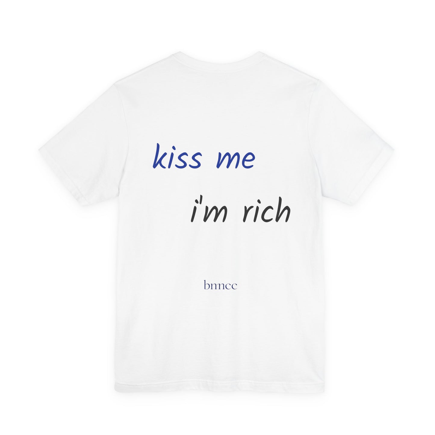 kiss me i'm rich